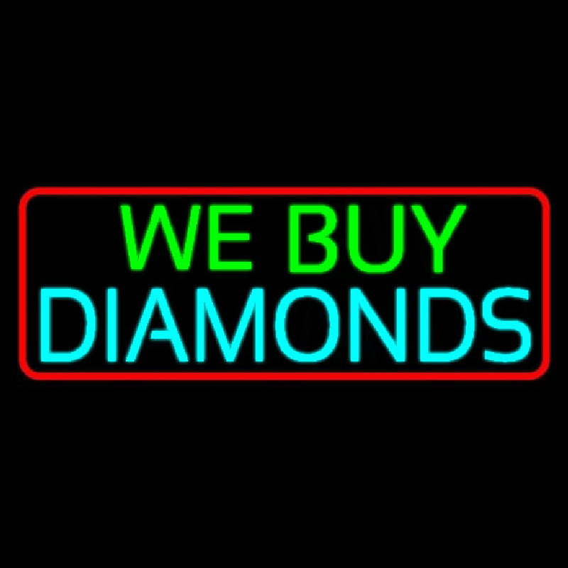 Red Border We Buy Diamonds Neon Sign