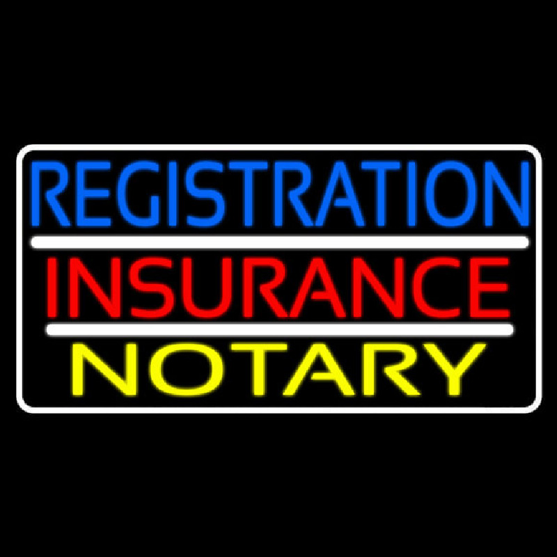 Registration Insurance Notary White Border And Lines Neon Sign