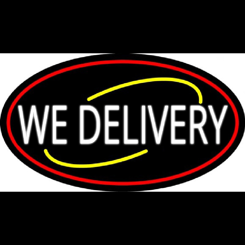 Round We Deliver Oval With Red Border Neon Sign