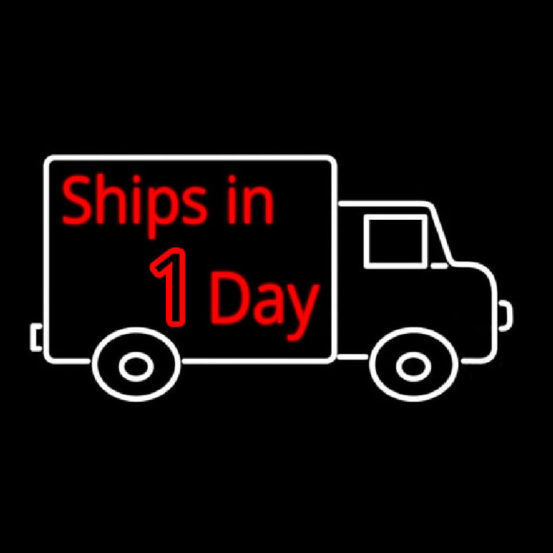 Ships In 1 Day Neon Sign