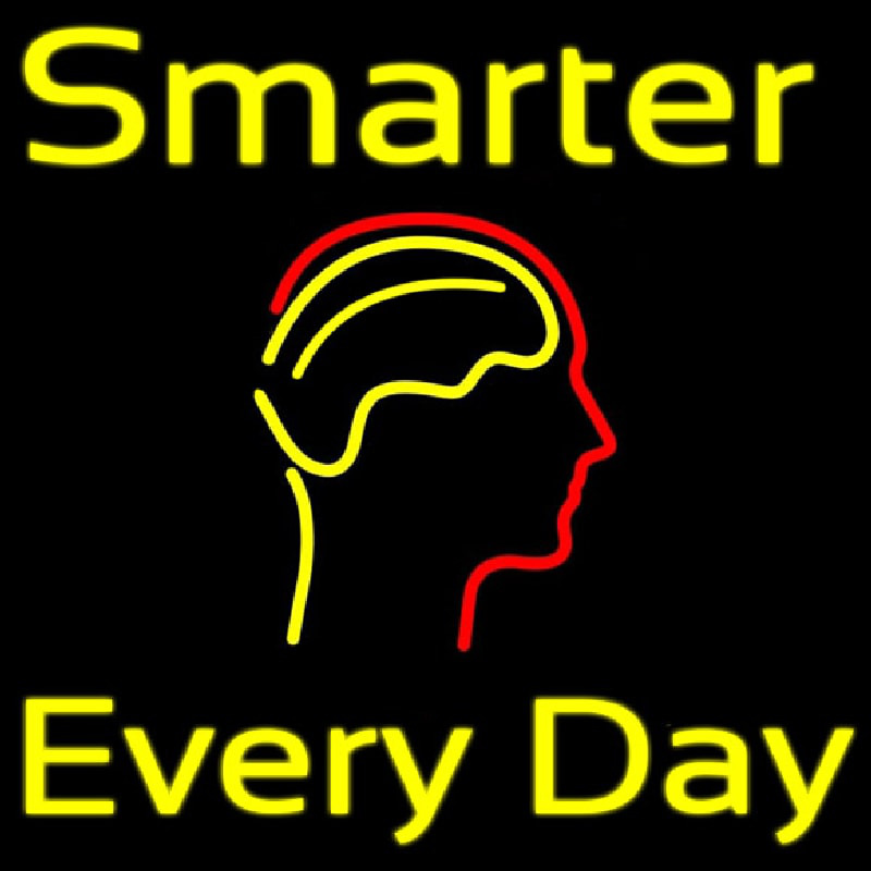 Smarter Every Day Neon Sign