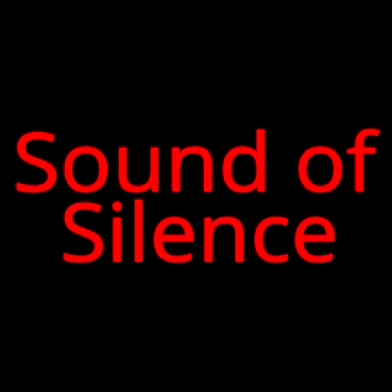 Sound Of Silence Neon Sign