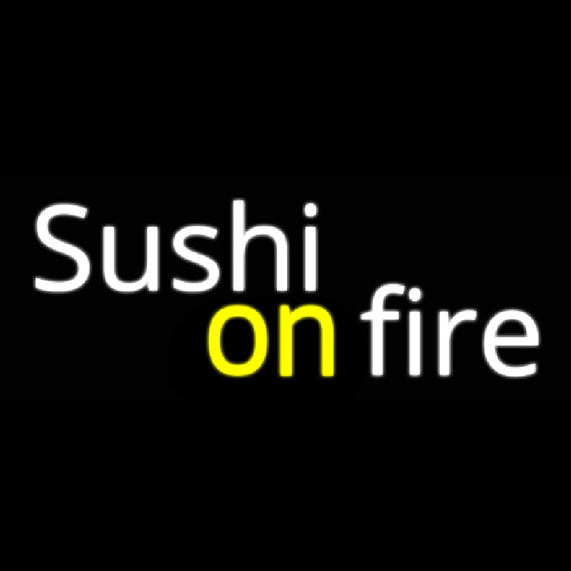 Sushi On Fire Neon Sign