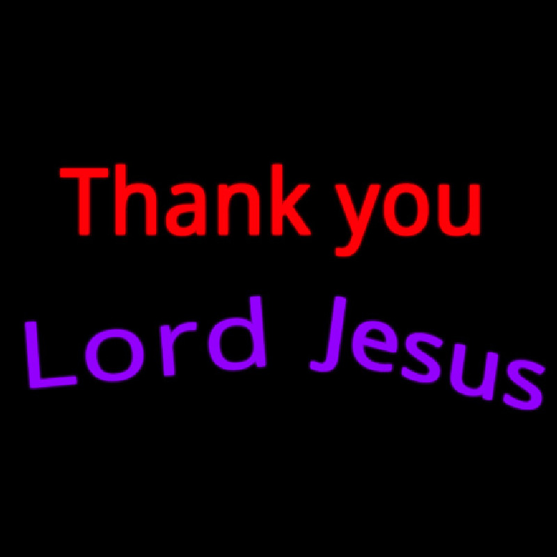 Thank You Lord Jesus Neon Sign