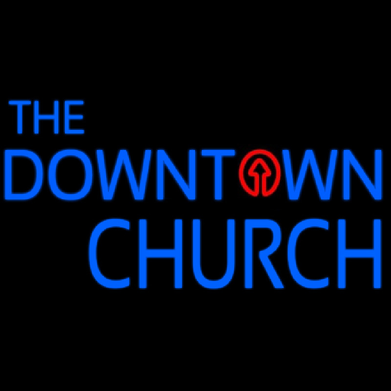 The Downtown Church Neon Sign