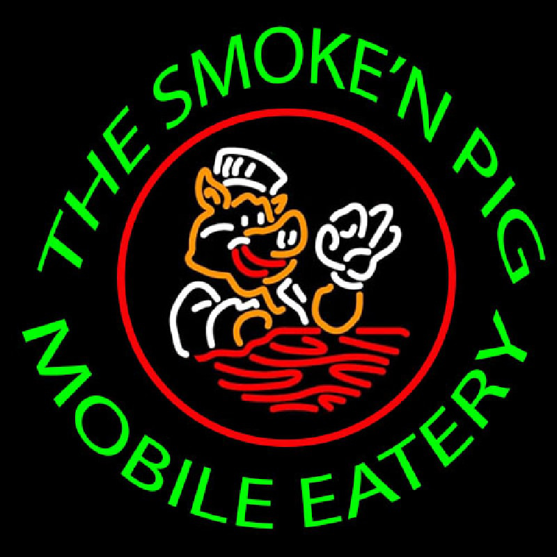 The Smoken Pig Mobile Eatery Neon Sign