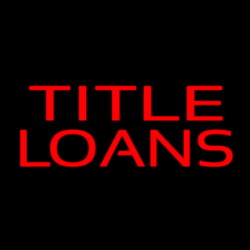 Title Loans Neon Sign