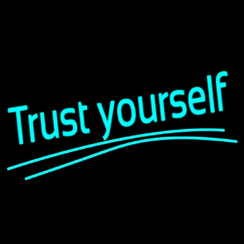 Trust Yourself Neon Sign