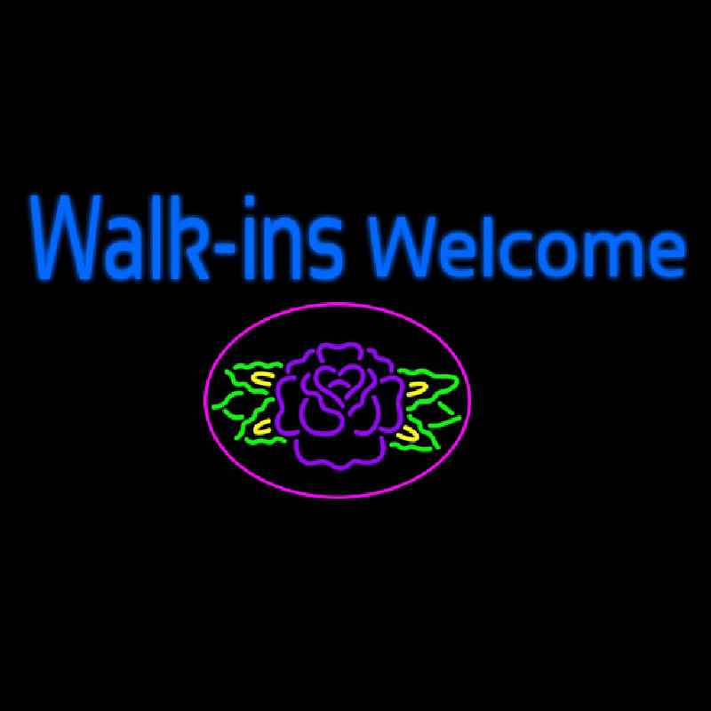 Walk Ins Welcome Flower Neon Sign