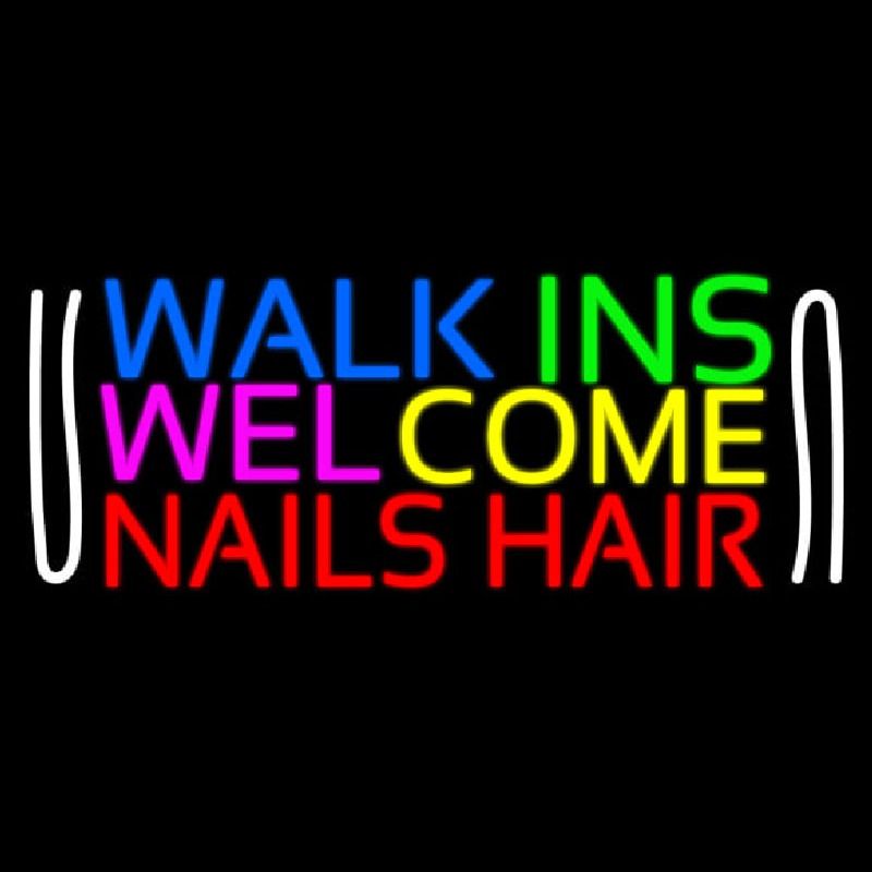 Walk Ins Welcome Nails Hair Neon Sign