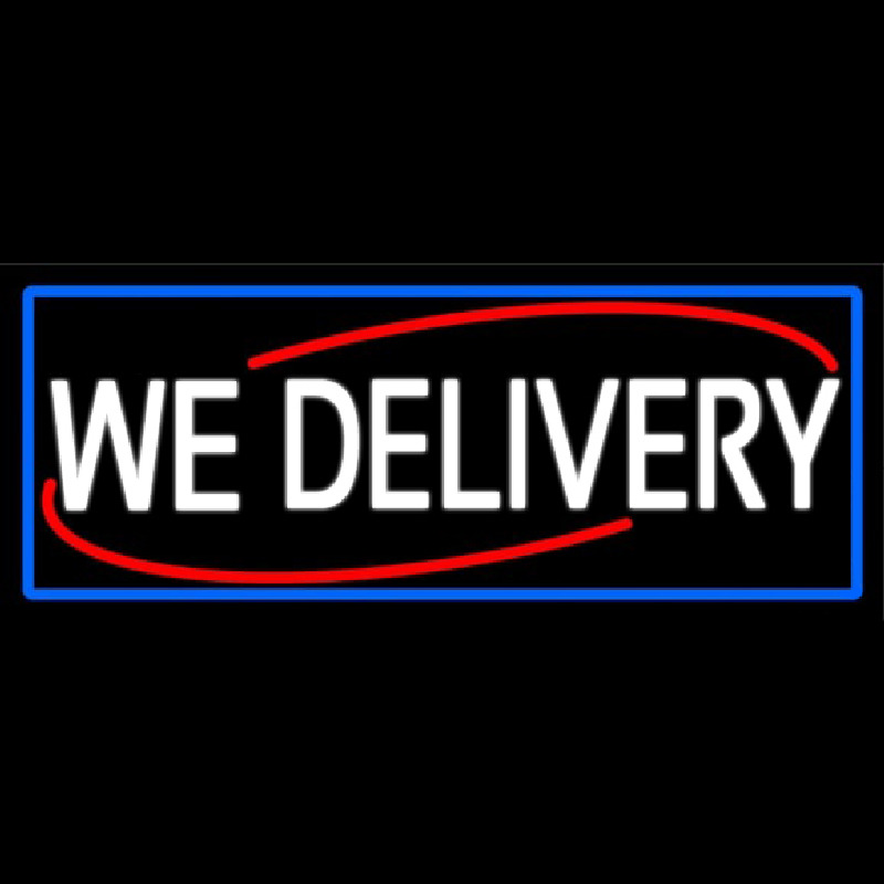 We Deliver With Blue Border Neon Sign