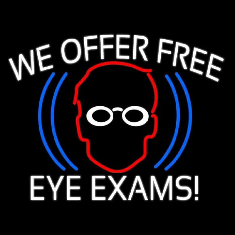 We Offer Free Eye E ams Neon Sign