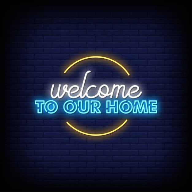 Welcome Our Home Neon Sign