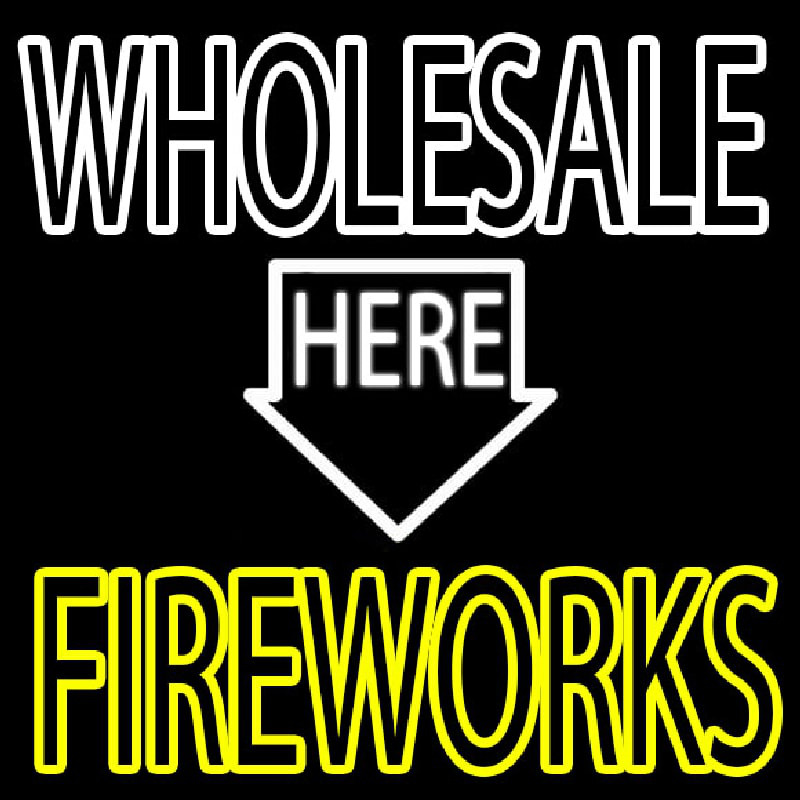 Wholesale Fireworks Here Neon Sign