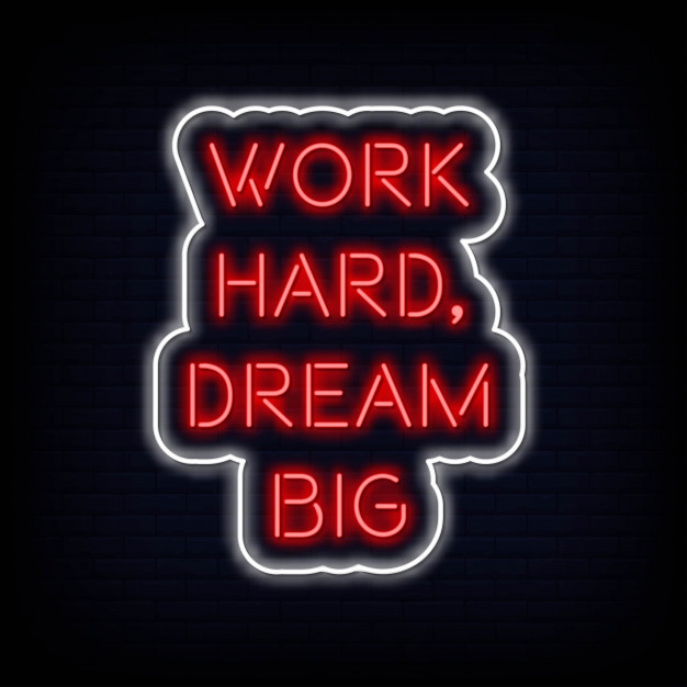 Work Hard Dream Big Neon Sign
