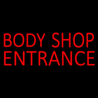 Body Shop Entrance 3 Neon Sign