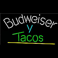 Budweiser Y Tacos Beer Sign Neon Sign