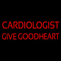 Cardiologist Give Good Heart Neon Sign