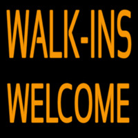 Custom Walk Ins Welcome 1 Neon Sign