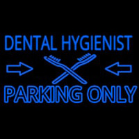 Dental Hygienist Parking Only Neon Sign