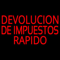 Devolucion De Impuestos Rapido Neon Sign