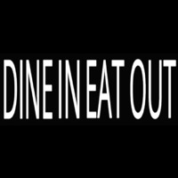 Dine In Eatout Neon Sign