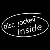 Disc Jockey Inside 1 Neon Sign