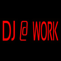 Dj At Work 1 Neon Sign