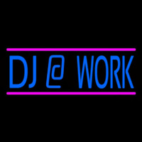 Dj At Work Neon Sign