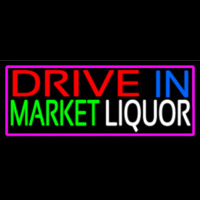 Drive In Market Liquor With Pink Border Neon Sign