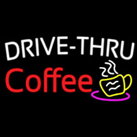 Drive Thru Coffee With Coffee Glass Neon Sign