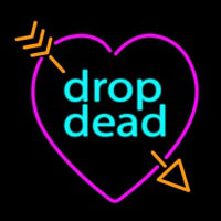 Drop Dead Broken Heart With Arrow Neon Sign