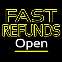 Fast Refunds Open Neon Sign