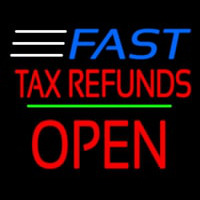 Fast Ta  Refunds Block Open Line Neon Sign