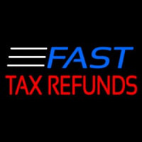 Fast Ta  Refunds Neon Sign