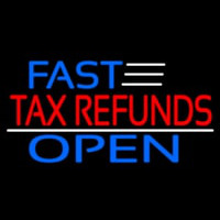 Fast Ta  Refunds Open Neon Sign