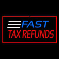 Fast Ta  Refunds Red Neon Sign