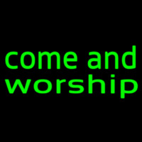 Green Come And Worship Neon Sign