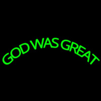 Green God Was Great Neon Sign