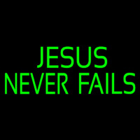 Green Jesus Never Fails Neon Sign