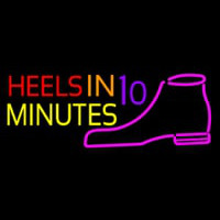 Heels In 10 Minutes Neon Sign