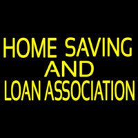 Home Saving And Loan Association Neon Sign