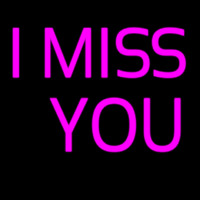 I Miss You Neon Sign