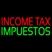 Income Ta  Impuestos Neon Sign