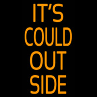 Its Cold Out Side Neon Sign