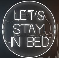 LETS STAY IN BED Neon Sign