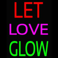 Let Love Glow Neon Sign