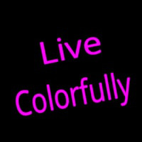 Live Colorfully Neon Sign