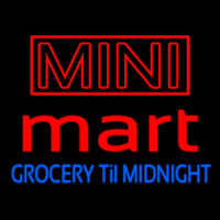 Mini Mart Groceries Till Midnight Neon Sign