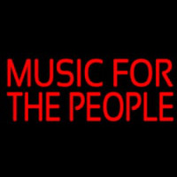 Music For The People Neon Sign